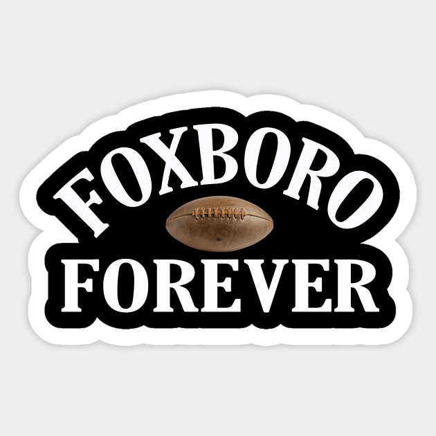 FOXBORO FOREVER Sticker by Cult Classics